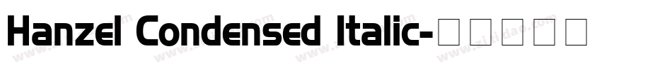 Hanzel Condensed Italic字体转换